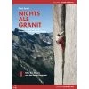NICHTS ALS GRANIT - BAND 1 - Kletterführer