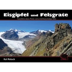 EISGIPFEL UND FELSGRATE - Kletterführer