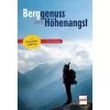 BERGGENUSS STATT HÖHENANGST - Ratgeber 2 BERGGENUSS STATT HÖHENANGST - Ratgeber -Outdoor-Bergsteigerausrüstung 5637403014 a berggenuss statt hoehenangst 24