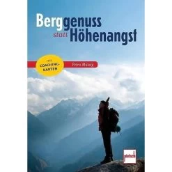 BERGGENUSS STATT HÖHENANGST - Ratgeber