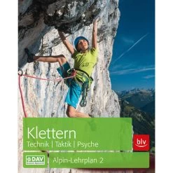 Alpin-Lehrplan 2: Klettern - Technik, Taktik, Psyche - Sportratgeber