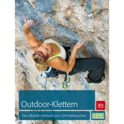 Outdoor-Klettern - Das Offizielle Lehrbuch Zum DAV-Kletterschein - Sportratgeber