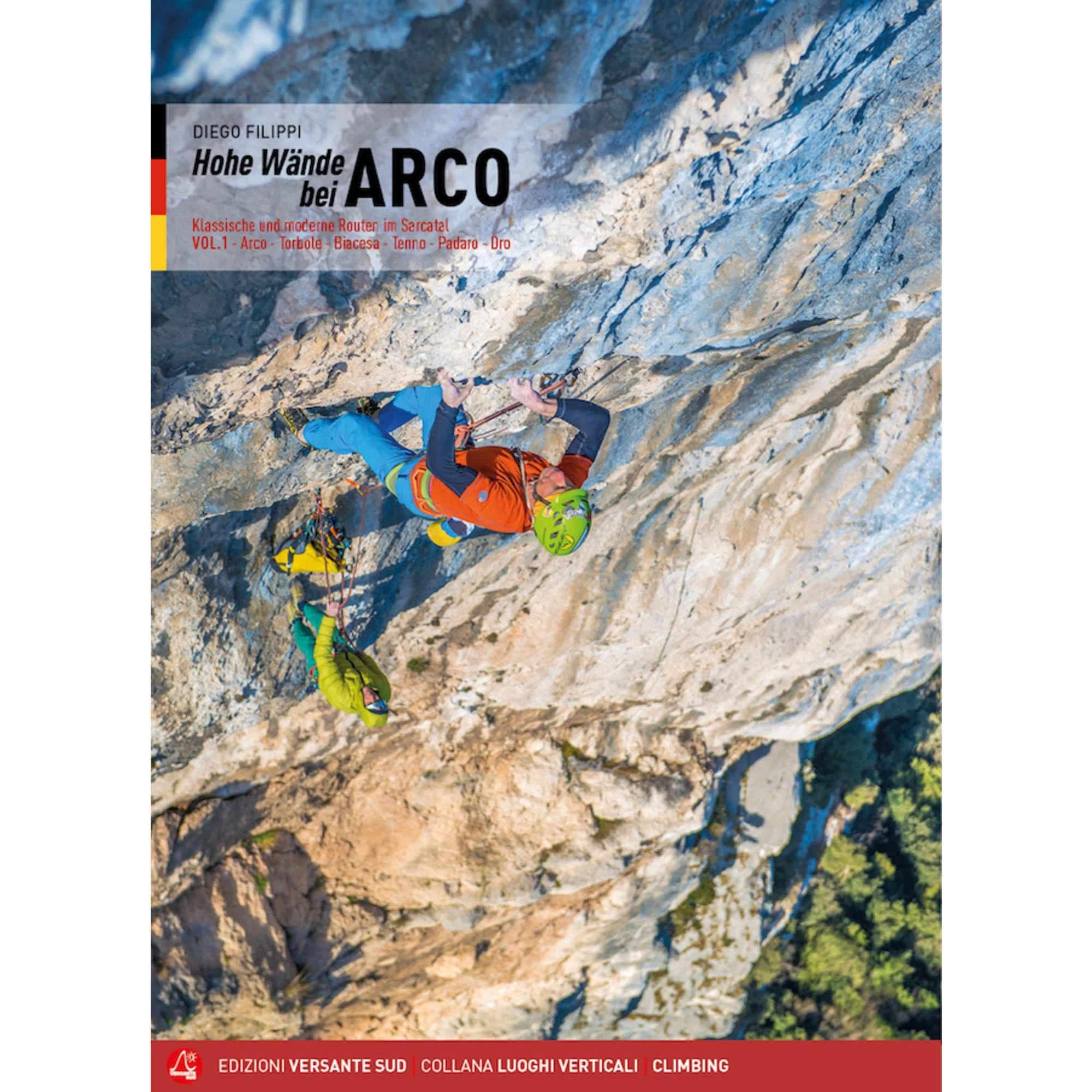 HOHE WÄNDE BEI ARCO VOL.1 - Kletterführer 3 HOHE WÄNDE BEI ARCO VOL.1 - Kletterführer